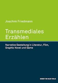 Transmediales Erzählen - Joachim Friedmann - E-Book