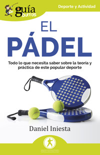 GuíaBurros: El pádel - Daniel Iniesta - E-Book