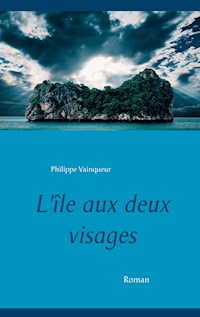 L'île aux deux visages - Philippe Vainqueur - E-Book
