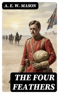 The Four Feathers - A. E. W. Mason - E-Book