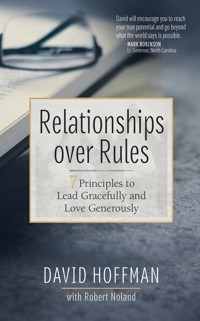 Relationships over Rules - David Hoffman - E-Book