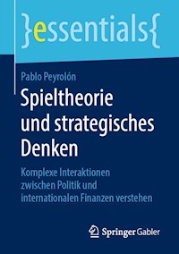 Spieltheorie und strategisches Denken - Pablo Peyrolón - E-Book