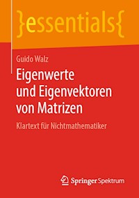 Eigenwerte und Eigenvektoren von Matrizen - Guido Walz - E-Book