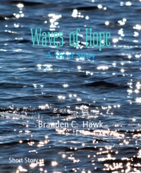 Waves of Hope - Branden C Hawk - E-Book