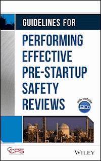 Guidelines for Performing Effective Pre-Startup Safety Reviews -  - E-Book