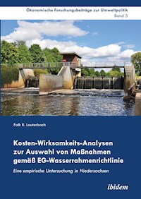 Kosten-Wirksamkeits-Analysen zur Auswahl von Maßnahmen gemäß EG-Wasserrahmenrichtlinie - Falk R. Lauterbach - E-Book