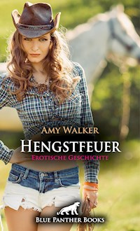 Hengstfeuer | Erotische Geschichte - Amy Walker - E-Book