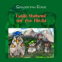 Familie Maulwurf auf der Flucht - Sebastian Eder - Hörbuch