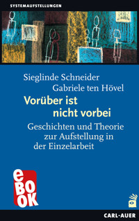Vorüber ist nicht vorbei - Sieglinde Schneider - E-Book
