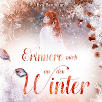 Erinnere mich an den Winter - Eva Baumann - Hörbuch