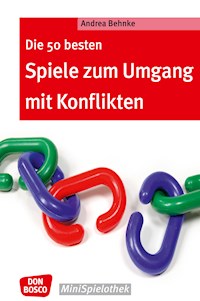 Die 50 besten Spiele zum Umgang mit Konflikten - eBook - Andrea Behnke - E-Book