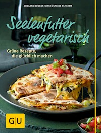 Seelenfutter vegetarisch - Susanne Bodensteiner - E-Book