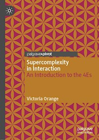 Supercomplexity in Interaction - Victoria Orange - E-Book