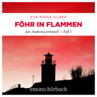Föhr in Flammen - Jan Andretta ermittelt, Fall 1 (Ungekürzt) - Eva-Maria Silber - Hörbuch