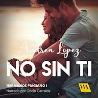 No sin ti - Andrea López - Hörbuch