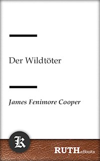 Der Wildtöter - James Fenimore Cooper - E-Book + Hörbuch