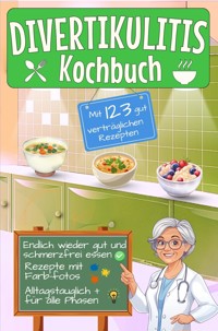 Divertikulitis Kochbuch - Leonardo Oliver Bassard - E-Book