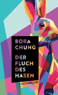 Der Fluch des Hasen - Bora Chung - E-Book