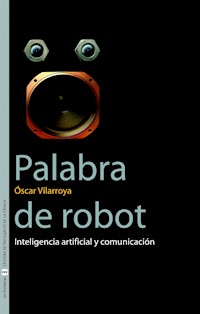Palabra de robot - Òscar Vilarroya Oliver - E-Book