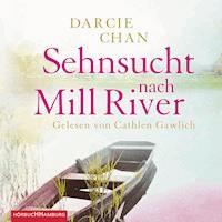 Sehnsucht nach Mill River - Darcie Chan - E-Book + Hörbuch