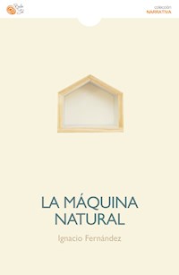 La máquina natural - Ignacio Fernández - E-Book