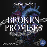 Broken Promises - Sarah Saxx - Hörbuch