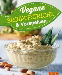 Vegane Brotaufstriche und Vorspeisen -  - E-Book