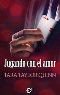 Jugando con el amor - Tara Taylor Quinn - E-Book
