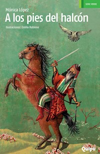 A los pies del halcón - Mónica Lopez - E-Book