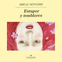 Estupor y temblores - Amélie Nothomb - Hörbuch