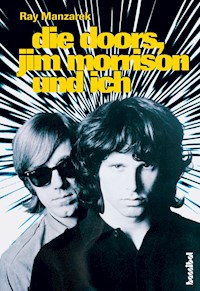 Die Doors, Jim Morrison und ich - Ray Manzarek - E-Book