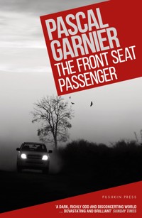 The Front Seat Passenger - Pascal Garnier - E-Book