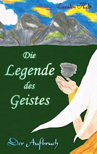 Die Legende des Geistes - Carolin Held - E-Book