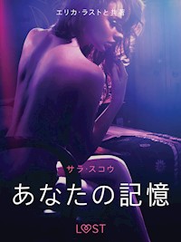 あなたの記憶 - 官能短編小説 - Sarah Skov - E-Book