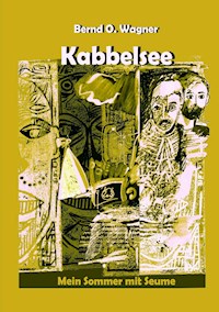 Kabbelsee - Bernd O. Wagner - E-Book