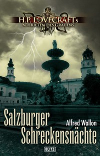 Lovecrafts Schriften des Grauens 49: Salzburger Schreckensnächte -  - E-Book