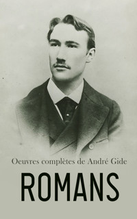 Oeuvres complètes de André Gide: Romans - André Gide - E-Book