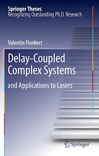 Delay-Coupled Complex Systems - Valentin Flunkert - E-Book
