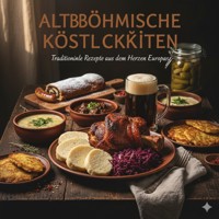 Altböhmische Köstlichkeiten - Peter Seifert - E-Book