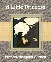 A Little Princess By Frances Hodgson Burnett - Frances Hodgson Burnett - E-Book