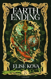 Earth Ending (Die Chroniken von Solaris 3) - Elise Kova - E-Book