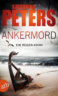 Ankermord - Katharina Peters - E-Book
