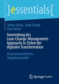 Anwendung des Lean-Change-Management-Approachs in Zeiten der digitalen Transformation - STEFAN GEORG - E-Book