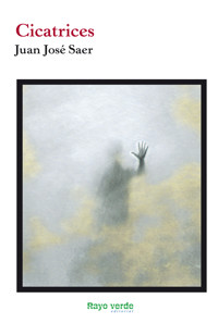 Cicatrices - Juan José Saer - E-Book