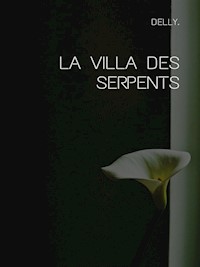 La villa des Serpents - Delly - E-Book