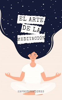 El arte de la meditación - 29producciones - E-Book