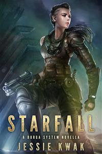 Starfall: A Durga System Novella - Jessie Kwak - E-Book