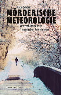 Mörderische Meteorologie - Katia Schorn - E-Book