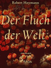 Der Fluch der Welt - Robert Heymann - E-Book