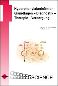 Hyperphenylalaninämien: Diagnostik - Therapie - Versorgung - Peter Burgard - E-Book